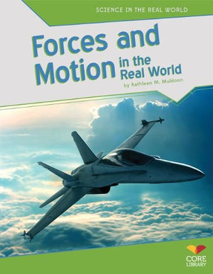 Forces and Motion in the Real World (Science in the Real World),Used