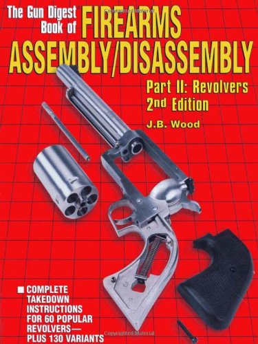Gun Digest Book of Firearms Assembly/Disassembly Revolvers,Used