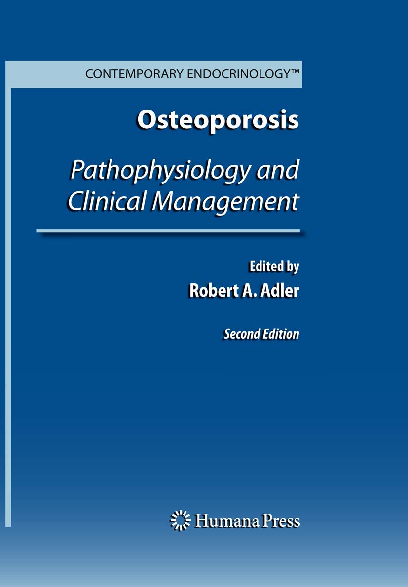 Osteoporosis: Pathophysiology and Clinical Management (Contemporary Endocrinology),Used
