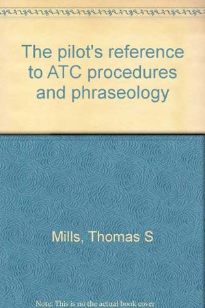 The pilot's reference to ATC procedures and phraseology,Used