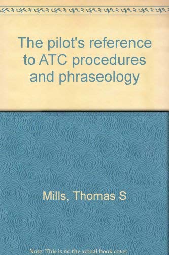 The pilot's reference to ATC procedures and phraseology,Used