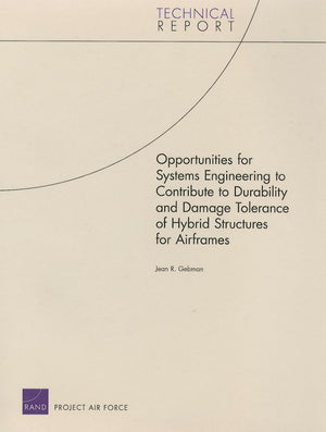 Opportunities for Systems Engineering to Contribute to Durability and Damage Tolerance of Hybrid Structures for Airframes,Used