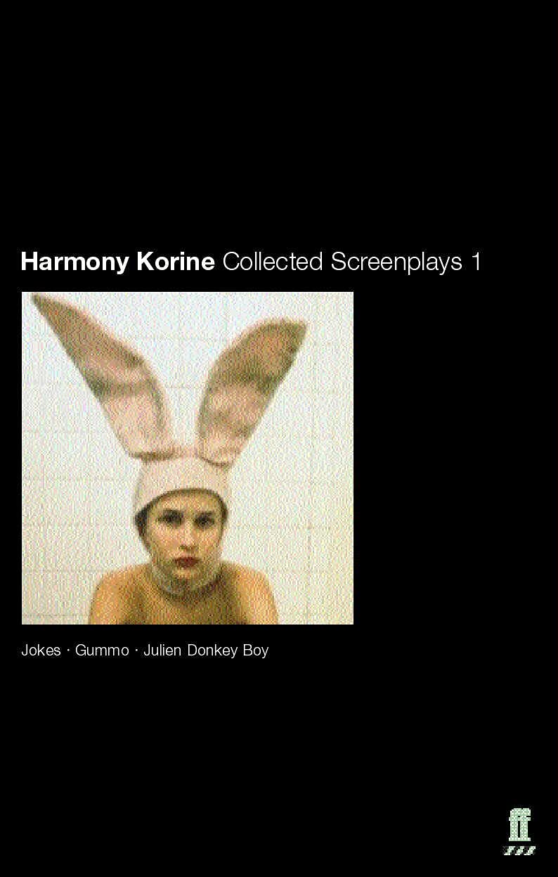 Collected Screenplays 'Jokes', 'Gummo', 'Julien', 'Donkeyboy,New