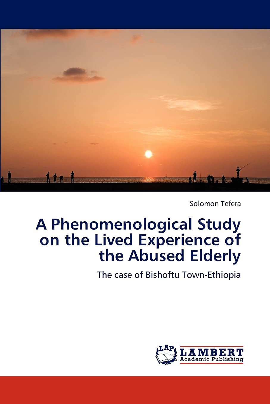 A Phenomenological Study on the Lived Experience of the Abused Elderly: The case of Bishoftu TownEthiopia,Used