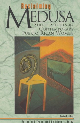 Reclaiming Medusa: Short Stories By Contemporary Puerto Rican Women (Lecture Notesmonograph Series; 25)