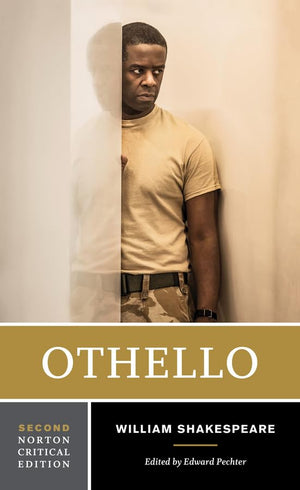 Othello: A Norton Critical Edition by W. W. Norton & Company - Essential Literary Analysis for Students and Scholars