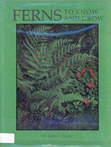 Ferns to Know and Grow