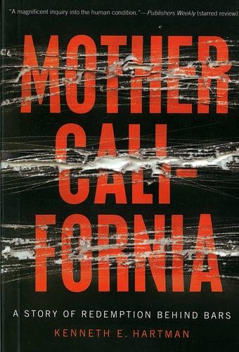 Mother California: A Story of Redemption Behind Bars,Used