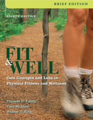 Fit & Well, Brief: Core Concepts and Labs in Physical Fitness and Wellness,Used