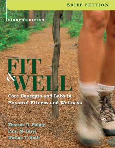 Fit & Well, Brief: Core Concepts and Labs in Physical Fitness and Wellness,Used