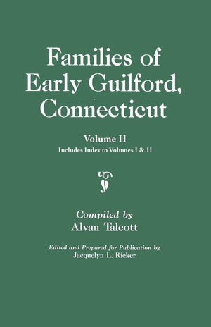 Families of Early Guilford, Connecticut. One Volume Bound in Two. Volume II. Includes Index to Volumes I & II,Used