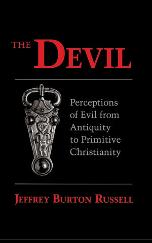 The Devil: Perceptions Of Evil From Antiquity To Primitive Christianity