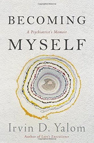 Becoming Myself: A Psychiatrist'S Memoir