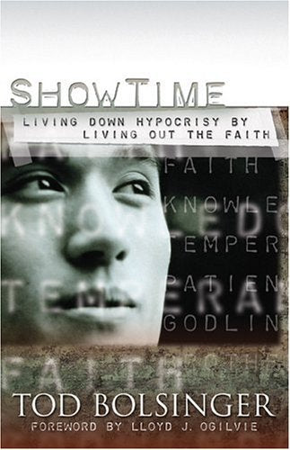 Show Time: Living Down Hypocrisy By Living Out The Faith,Used