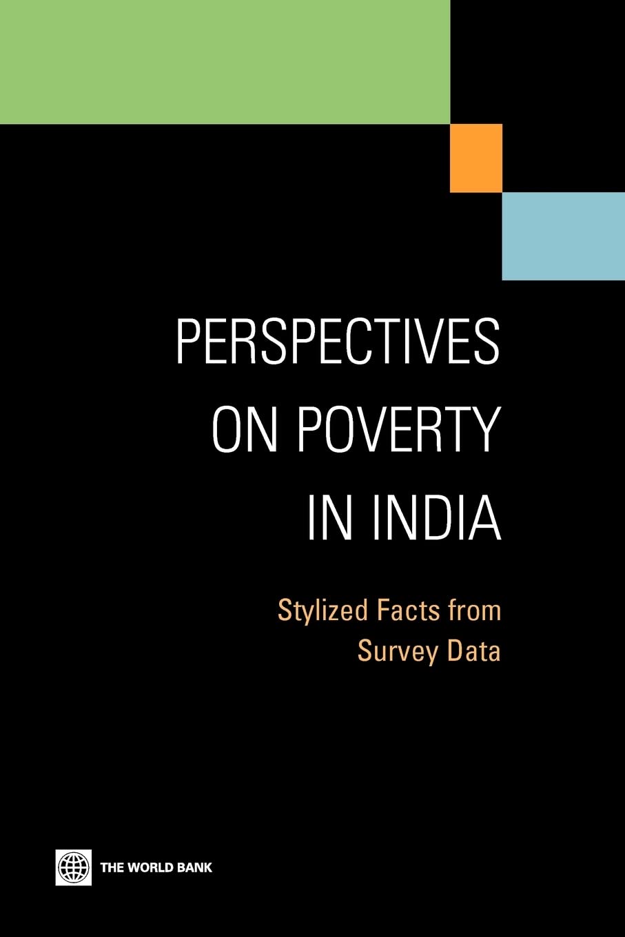 Perspectives On Poverty In India: Stylized Facts From Survey Data (Equity And Development),New