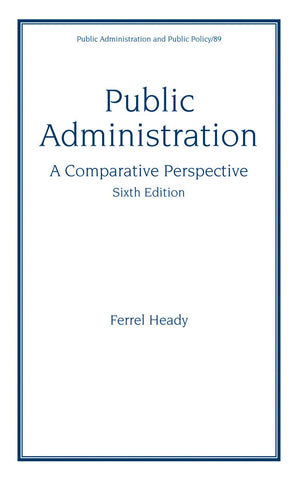 Public Administration: A Comparative Perspective (6th Edition),New