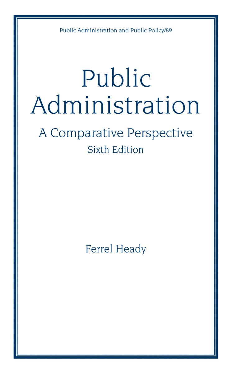 Public Administration: A Comparative Perspective (6th Edition),New