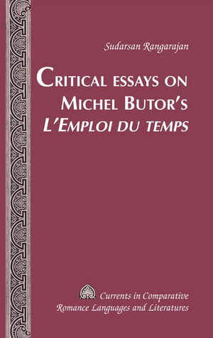 Critical Essays On Michel Butors Lemploi Du Temps (Currents In Comparative Romance Languages And Literatures),Used