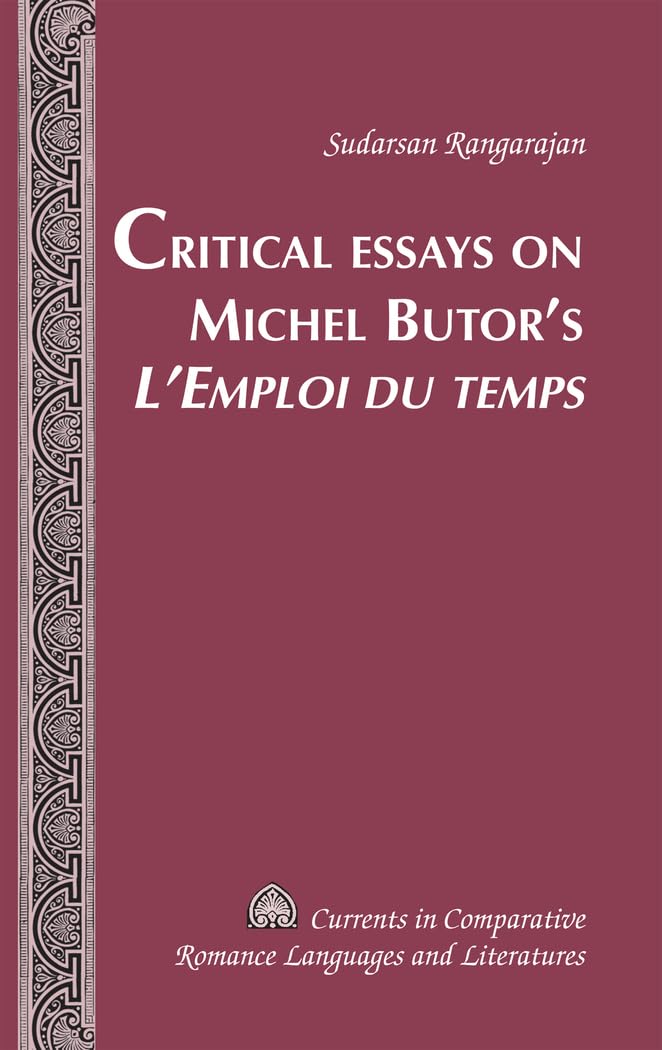Critical Essays On Michel Butors Lemploi Du Temps (Currents In Comparative Romance Languages And Literatures),Used