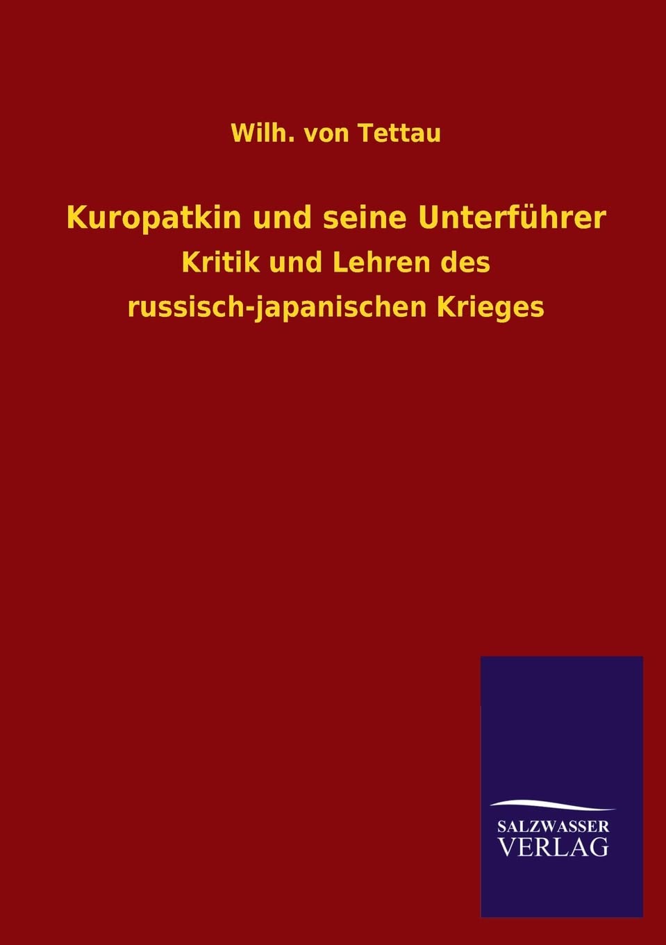 Kuropatkin und seine Unterfhrer (German Edition),Used