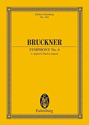 Symphony No. 6 in A Major: Study Score (Edition Eulenburg No. 464),New