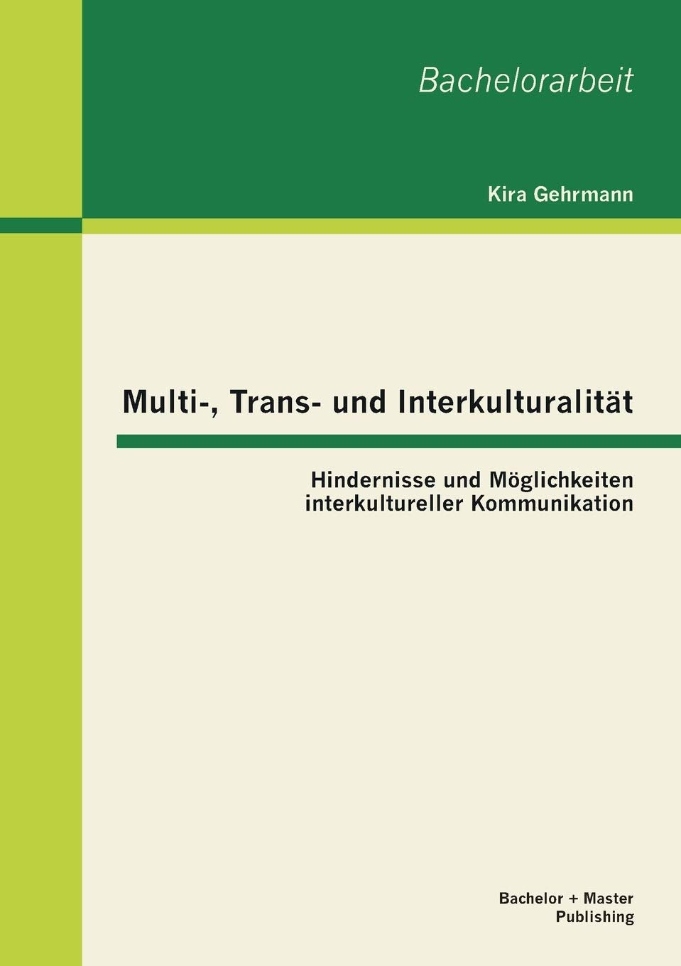 Multi, Trans und Interkulturalitt: Hindernisse und Mglichkeiten interkultureller Kommunikation (German Edition),Used