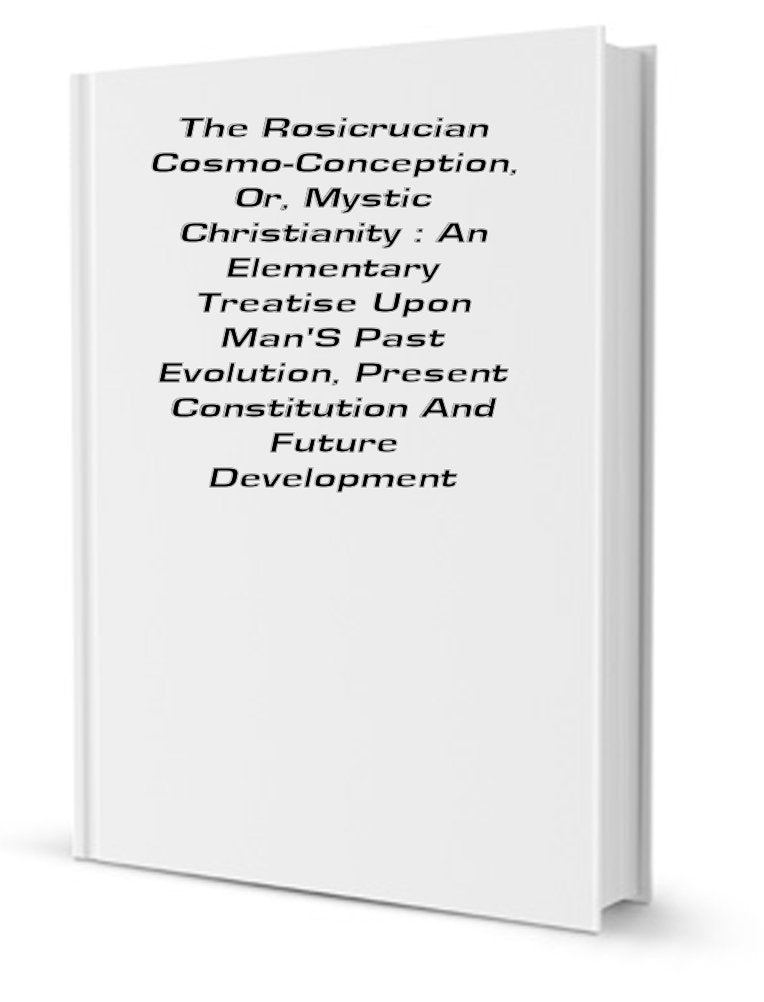 Rosicrucian CosmoConception or Mystic Christianity,Used