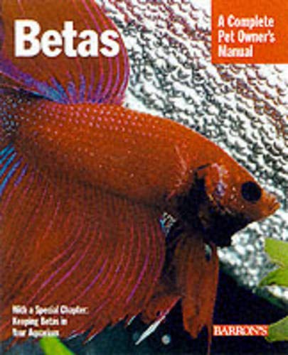 Bettas: Everything About History, Care, Nutrition, Handling, and Behavior (Complete Pet Owner's Manual),Used