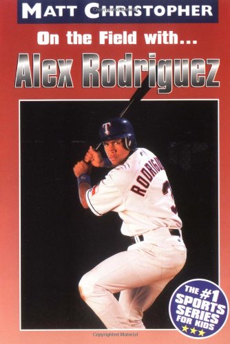On The Field With... Alex Rodriguez