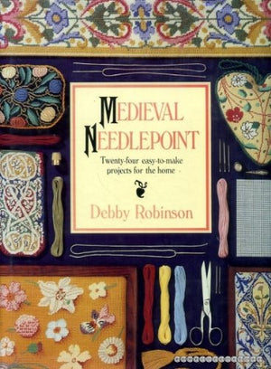 Medieval Needlepoint: TwentyFour EasyToMake Projects for the Home,Used