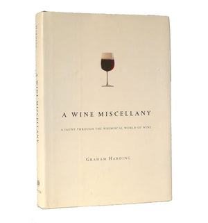 A Wine Miscellany: A Jaunt Through The Whimsical World Of Wine-new