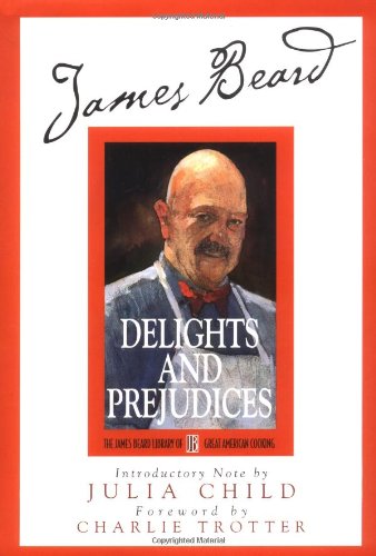 James Beards Delights And Prejudices