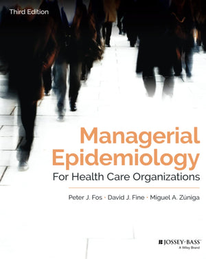 Managerial Epidemiology for Health Care Organizations (Public Health/Epidemiology and Biostatistics),New