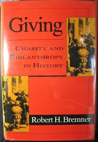 Giving: Charity and Philanthropy in History,Used