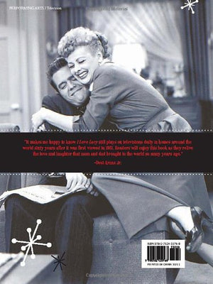 I Love Lucy: A Celebration of All Things Lucy: Inside the World of Television s First Great Sitcom,Used