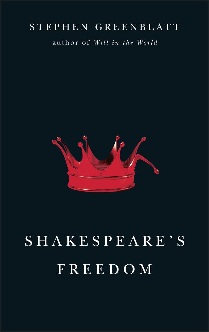 Shakespeare'S Freedom (The Rice University Campbell Lectures)