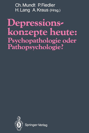 Depressionskonzepte heute: Psychopathologie oder Pathopsychologie? (German Edition),Used
