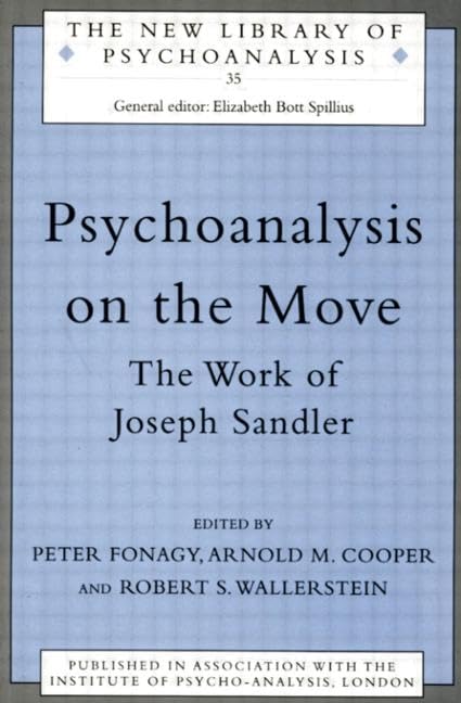 Psychoanalysis on the Move: The Work of Joseph Sandler (The New Library of Psychoanalysis),Used