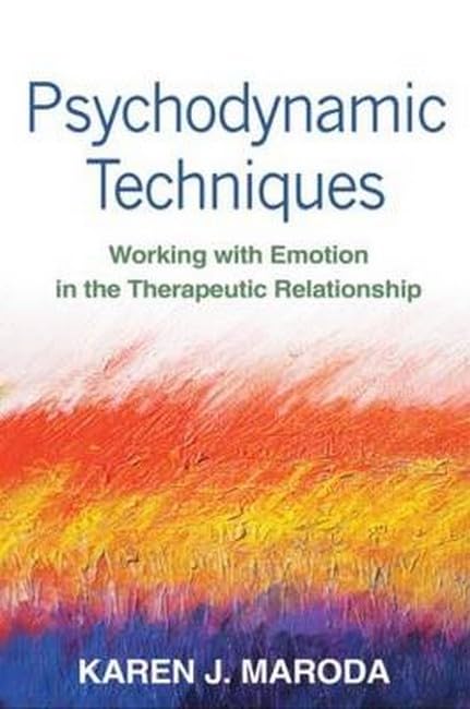 Psychodynamic Techniques: Working with Emotion in the Therapeutic Relationship,Used