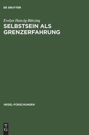 Selbstsein Als Grenzerfahrung: Versuch Einer Nichtontologischen Fundierung Von Subjektivitt Zwischen Theorie (Hegel) Und Praxis ,Used