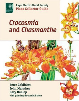 Crocosmia And Chasmanthe (Royal Horticultural Society Plant Collector Guide)