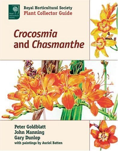 Crocosmia And Chasmanthe (Royal Horticultural Society Plant Collector Guide)