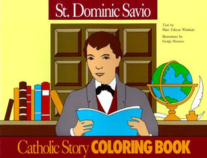 St. Dominic Savio Coloring Book: A Catholic Story Coloring Book,Used
