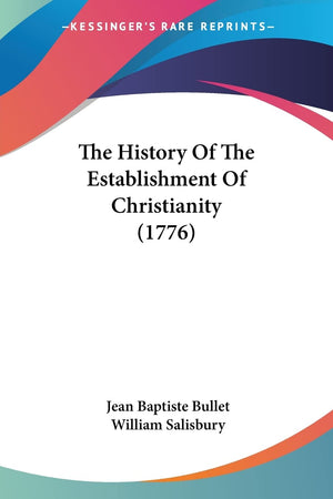 The History Of The Establishment Of Christianity (1776),Used