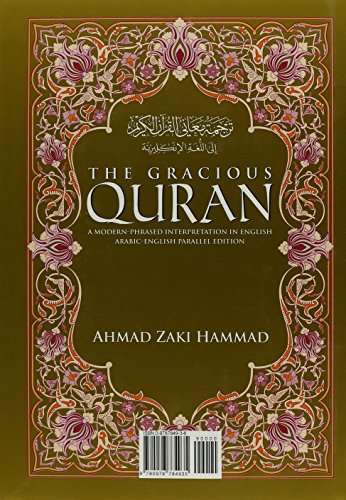 The Gracious Qur'an  A Modern Phrased Interpretation in English, ArabicEnglish Parallel Edition,New