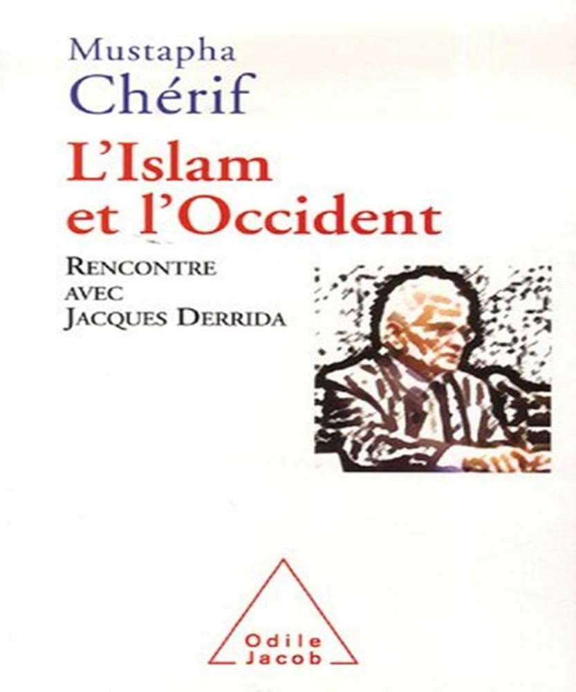 L'Islam Et L'Occident: Rencontre Avec Jacques Derrida,Used