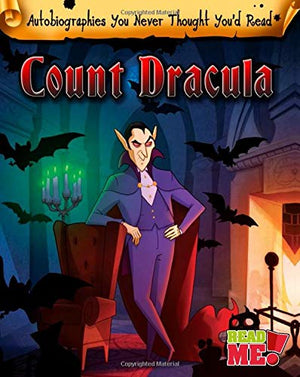 Count Dracula (Autobiographies You Never Thought You'd Read!: Read Me!),Used