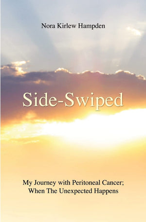 Sideswiped: My Journey With Peritoneal Cancer; When The Unexpected Happens,Used