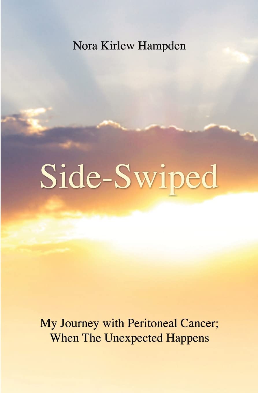 Sideswiped: My Journey With Peritoneal Cancer; When The Unexpected Happens,Used