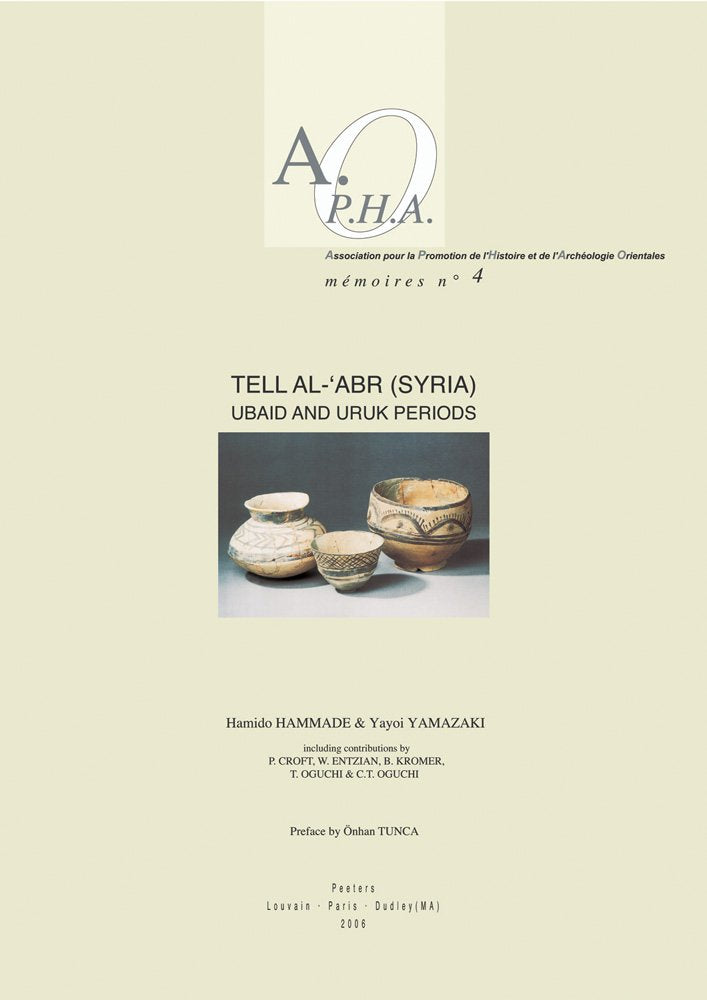 Tell al'Abr (Syria). Ubaid and Uruk Periods (Memoires 4) (Association Pour la Promotion de L'Histoire Et de L'Archeolo),Used